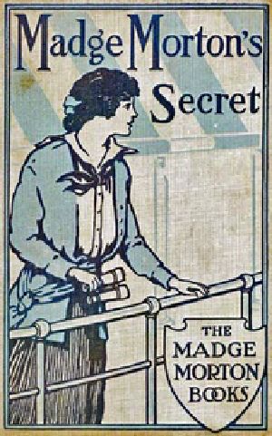 [Gutenberg 20737] • Madge Morton's Secret